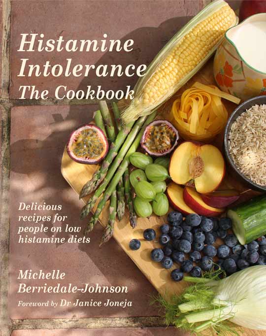 Histamine Intolerance - The cookbook - Michelle Berriedale Johnson